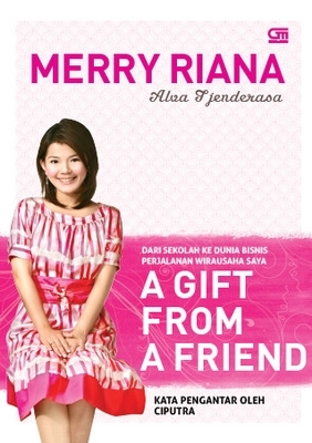 a-gift-from-a-friend-dari-sekolah-ke-dunia-bisnis-perjalanan-wirausaha-saya