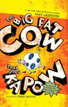 The Big Fat Cow That Goes Kapow cover