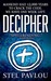 Decipher by Stel Pavlou — Reviews, Discussion, Bookclubs, Lists