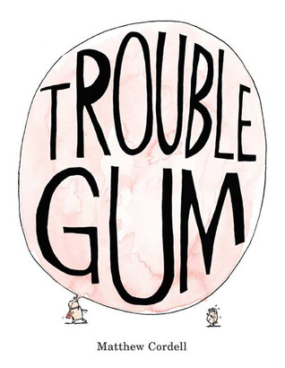 trouble-gum