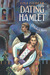 Dating Hamlet Ophelia's Story by Lisa Fiedler
