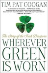Wherever Green is Worn: The Story of the Irish Diaspora