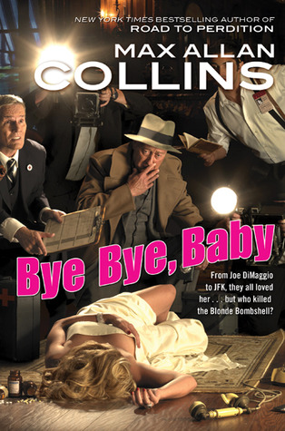 Bye, Bye, Baby (Nathan Heller, book 15) - Max Allan Collins
