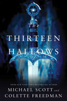 The Thirteen Hallows by Michael Scott The Thirteen Hallows by Michael Scott
