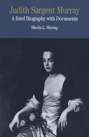 judith-sargent-murray-a-brief-biography-with-documents