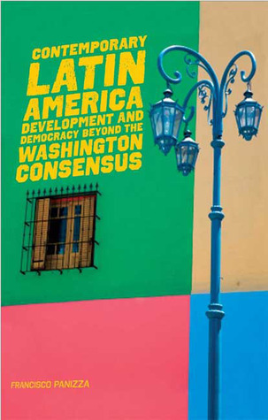 contemporary-latin-america-development-and-democracy-beyond-the-washington-consensus
