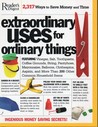 Extraordinary Uses For Ordinary Things: 2317 Ways to Save Money and Time