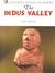The Indus Valley (History Opens Windows)