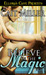 Believe In the Magic (Shifting Magic, #1) by Cait Miller