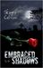 Embraced by the Shadows by Mayra Calvani