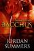 Bacchus (Phantom Warriors, #1) by Jordan Summers