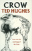 Crow From the Life and Songs of the Crow by Ted Hughes