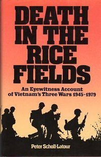 Download and Read online Death In The Ricefields: An Eyewitness Account of Vietnam's Three Wars 1945-1979 books