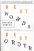 Best Words, Best Order: Essays on Poetry