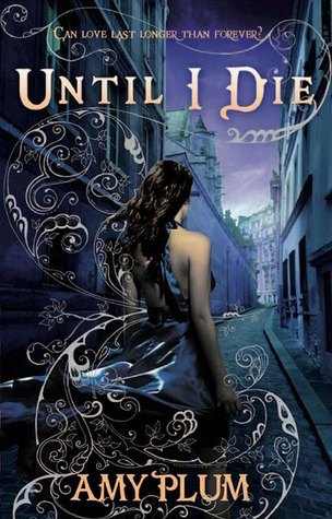 Until I Die (Revenants #2) – Amy Plum Until I Die (Revenants #2) – Amy Plum