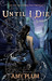 Until I Die (Revenants, #2) by Amy Plum