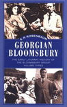 Georgian Bloomsbury: The Early Literary History of the Bloomsbury Group