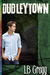 Dudleytown (Cornwall Novellas, #1) by L.B. Gregg