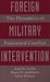 Foreign Military Intervention The Dynamics of Protracted Conflict by Ariel E. Levite