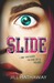 Slide (Slide, #1) by Jill Hathaway