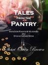 Tales from the Pantry: Random Rants & Musings of a Stay-At-Home Mom