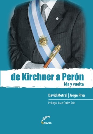 de-kirchner-a-pern-ida-y-vuelta-una-polmica-de-comienzos-de-siglo
