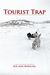 Tourist Trap by Sue Ann Bowling