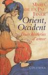 Orient, occident: Dues històries d'amor