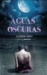 Aguas oscuras by Claudia Gray