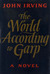 The World According to Garp by John Irving