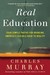 Real Education: Four Simple Truths for Bringing America's Schools Back to Reality