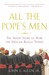 All the Pope's Men The Inside Story of How the Vatican Really Thinks by John L. Allen Jr.