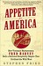 Appetite for America How Visionary Businessman Fred Harvey Built a Railroad Hospitality Empire That Civilized the Wild West by Stephen Fried