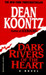 Dark Rivers of the Heart by Dean Koontz