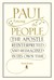 Paul Among the People The Apostle Reinterpreted and Reimagined in His Own Time by Sarah Ruden