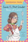 Junie B., First Grader: Boss of Lunch (Junie B. Jones, #19)