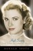 High Society The Life of Grace Kelly by Donald Spoto
