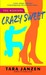 Crazy Sweet (Steele Street, #6) by Tara Janzen