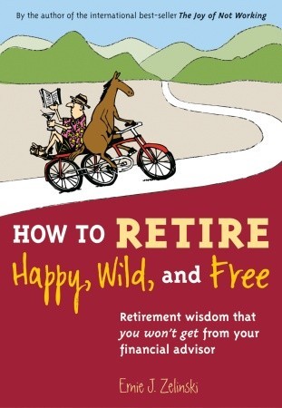 how to retire happy wild and free