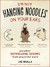 I'm Not Hanging Noodles on Your Ears and Other Intriguing Idioms From Around the World