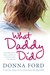 What Daddy Did: The Shocking True Story of a Little Girl Betrayed