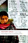 Factory Girls: From Village to City in a Changing China 