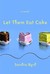 Let Them Eat Cake (French Twist #1)
