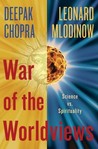 War of the Worldviews: The Struggle Between Science and Spirituality