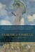 Claude & Camille A Novel of Monet by Stephanie Cowell