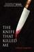 The Knife That Killed Me by Anthony McGowan