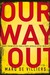 Our Way Out Principles for a Post-apocalyptic World by Marq de Villiers