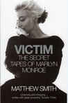 Victim. The Secret Tapes of Marilyn Monroe