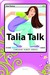 Talia Talk by Christine Hurley Deriso