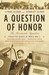 A Question of Honor The Kosciuszko Squadron Forgotten Heroes of World War II by Lynne Olson